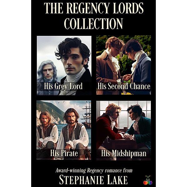 The Regency Lords Collection 1 (Second Chances) / The Regency Lords, Stephanie Lake