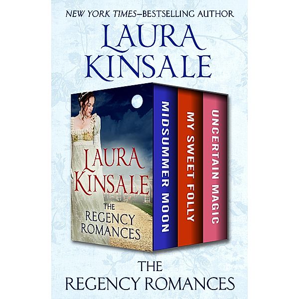The Regency Romances / Regency Tales, Laura Kinsale
