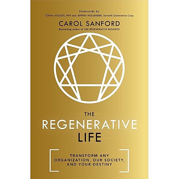 The Regenerative Life, Carol Sanford