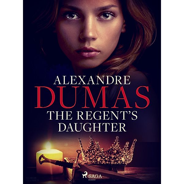 The Regent's Daughter / Louis XV Bd.2, Alexandre Dumas