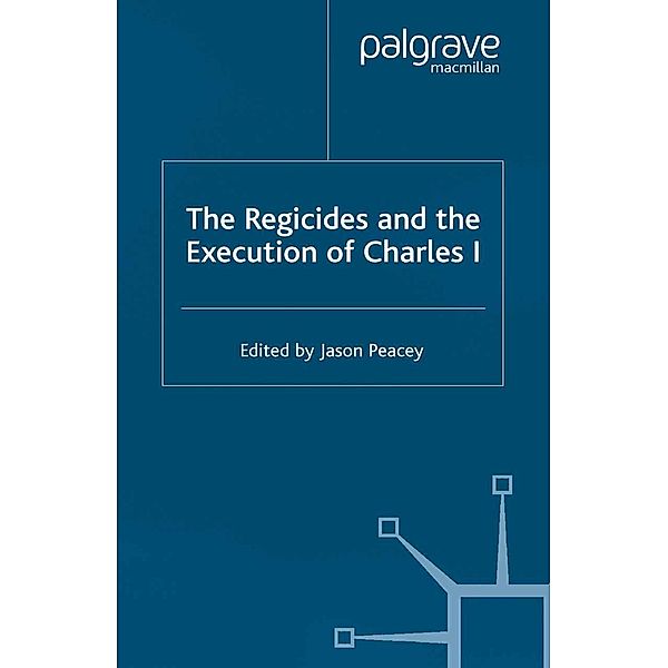 The Regicides and the Execution of Charles 1