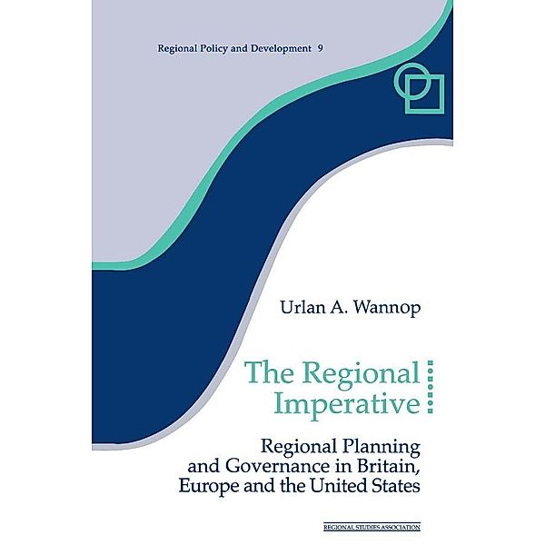 The Regional Imperative / Regions and Cities, Urlan A. Wannop