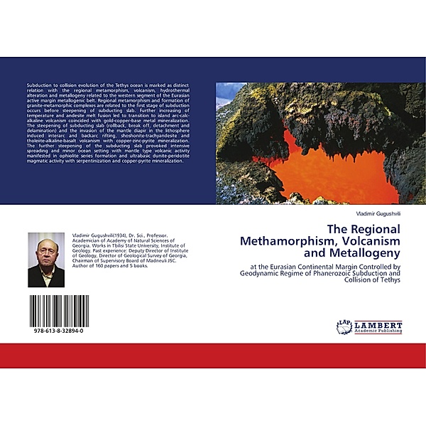 The Regional Methamorphism, Volcanism and Metallogeny, Vladimir Gugushvili