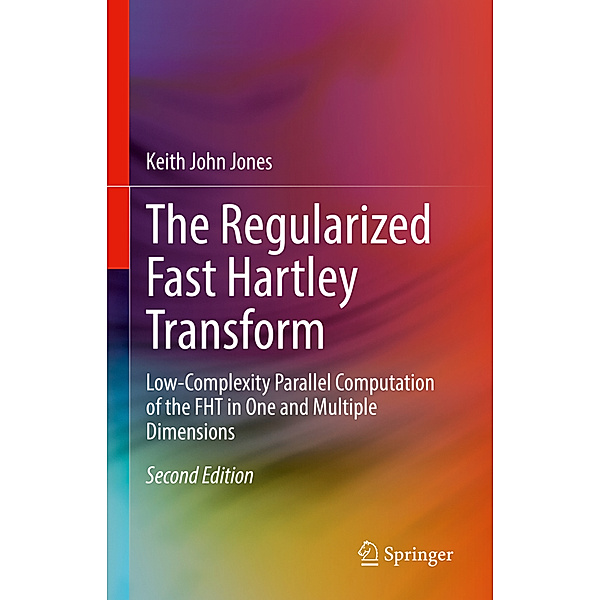 The Regularized Fast Hartley Transform, Keith John Jones