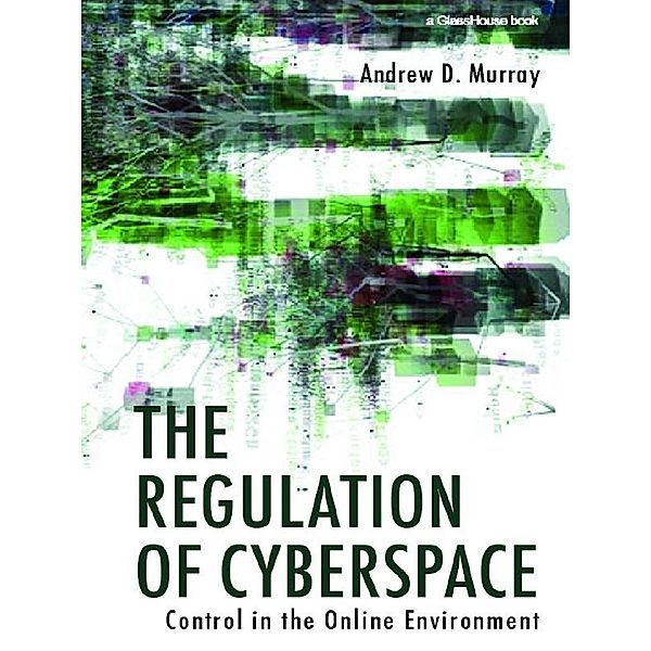 The Regulation of Cyberspace, Andrew Murray