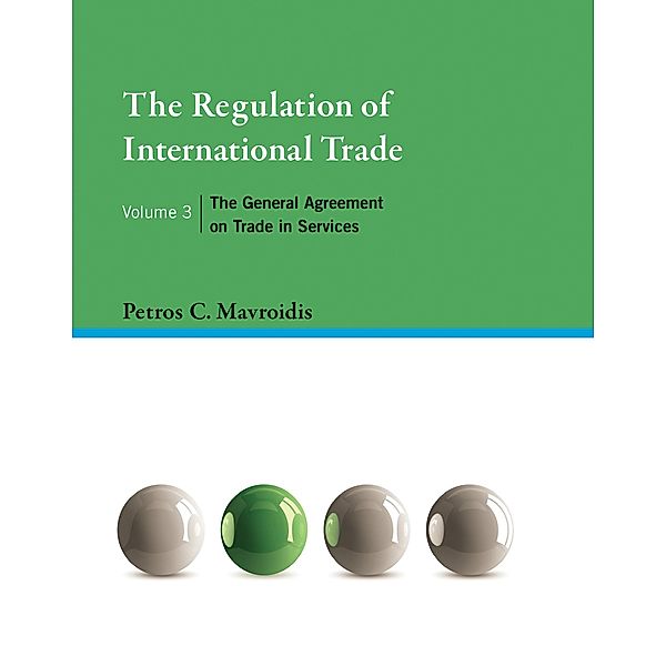 The Regulation of International Trade, Volume 3, Petros C. Mavroidis