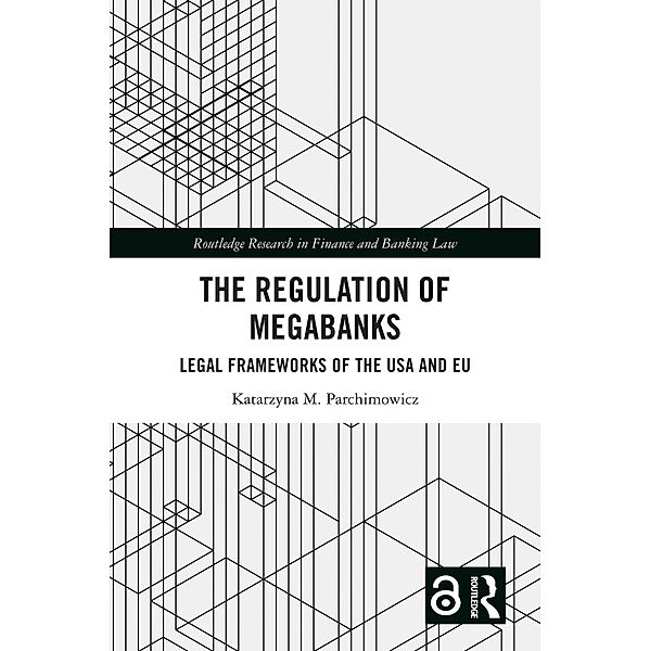 The Regulation of Megabanks, Katarzyna Parchimowicz