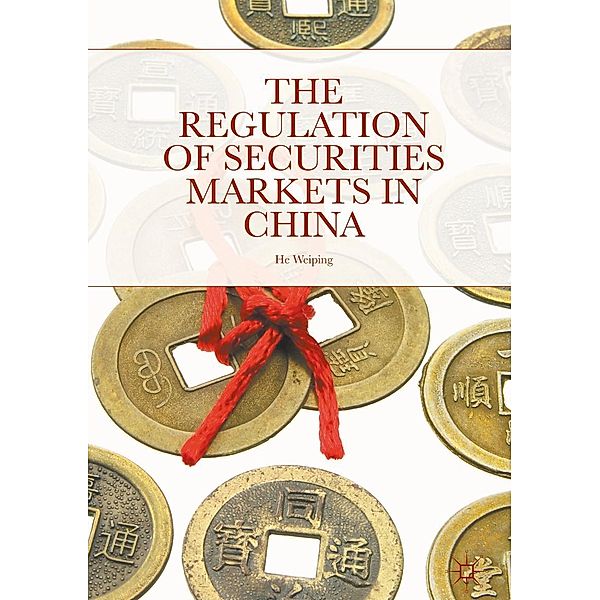 The Regulation of Securities Markets in China, Weiping He