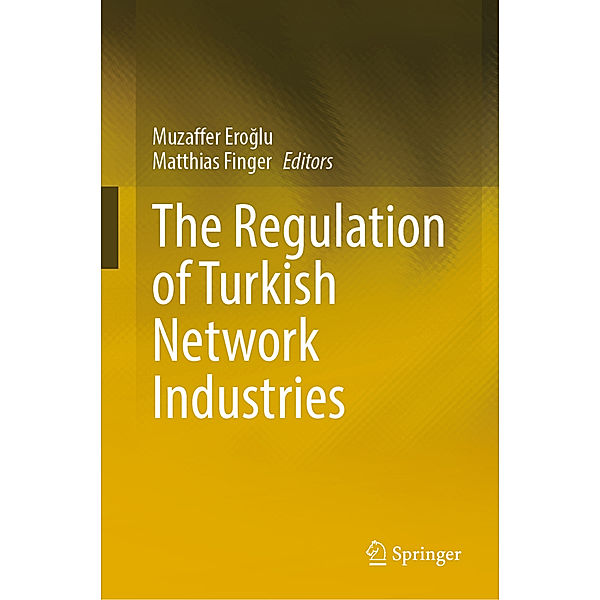 The Regulation of Turkish Network Industries