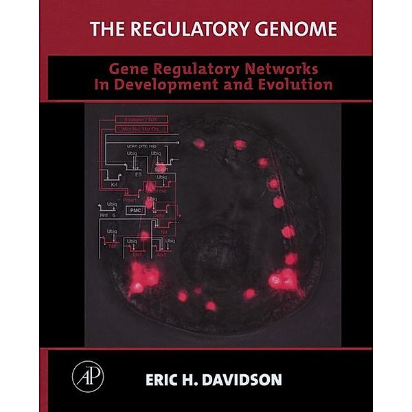 The Regulatory Genome, Eric H. Davidson