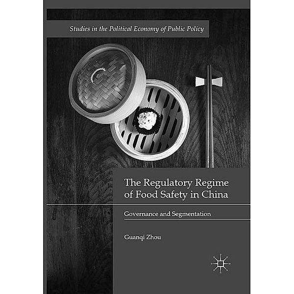 The Regulatory Regime of Food Safety in China, Guanqi Zhou