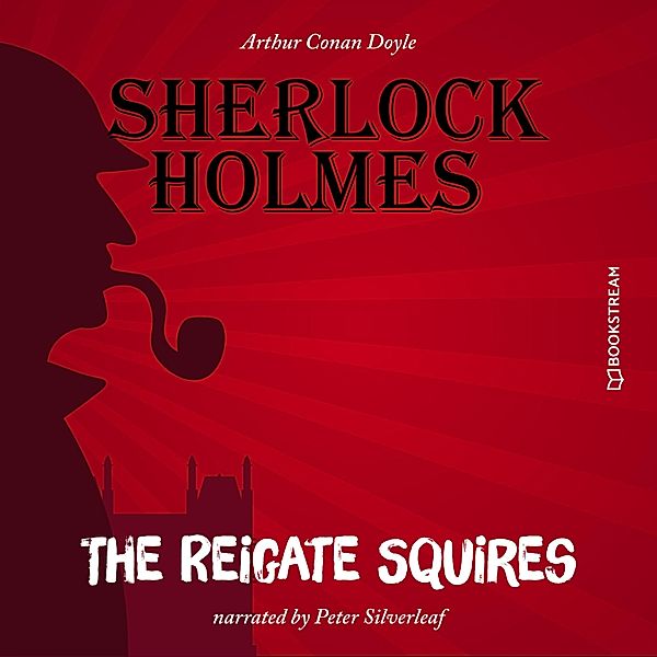 The Reigate Squires, Sir Arthur Conan Doyle