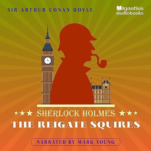 The Reigate Squires, Sir Arthur Conan Doyle