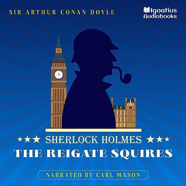 The Reigate Squires, Sir Arthur Conan Doyle