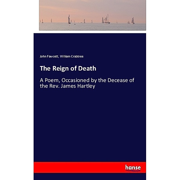 The Reign of Death, John Fawcett, William Crabtree