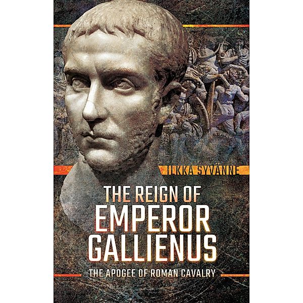 The Reign of Emperor Gallienus, Ilkka Syvänne