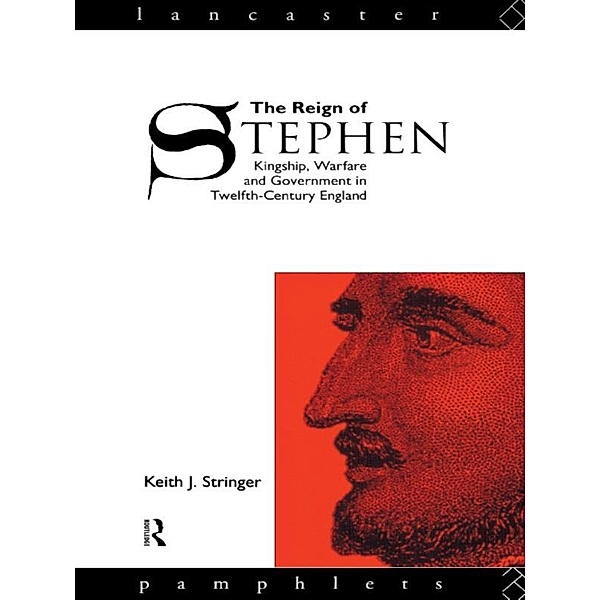 The Reign of Stephen, Keith J. Stringer