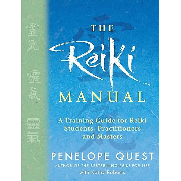 The Reiki Manual, Penelope Quest, Kathy Roberts