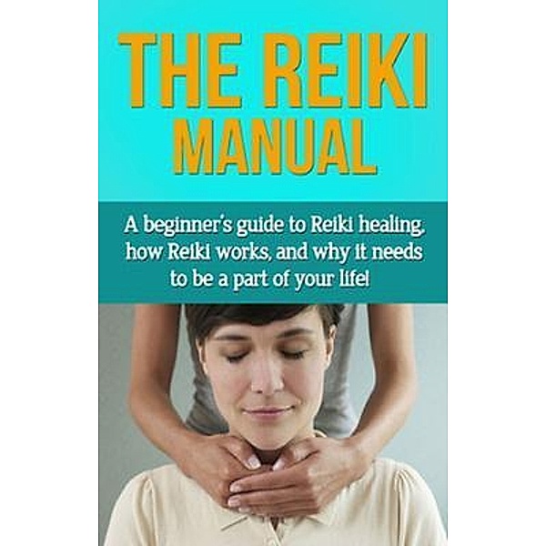 The Reiki Manual / Ingram Publishing, Susan Knowles