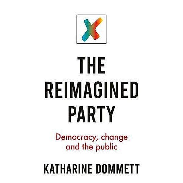 The reimagined party, Katharine Dommett