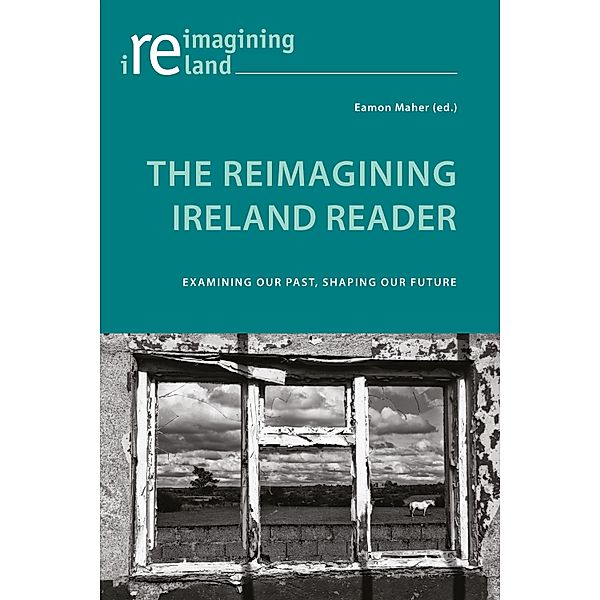 The Reimagining Ireland Reader / Reimagining Ireland Bd.0