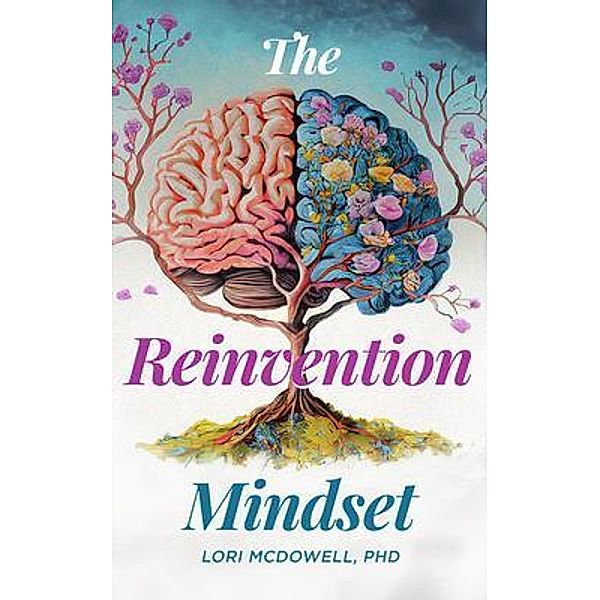 The Reinvention Mindset, Lori McDowell