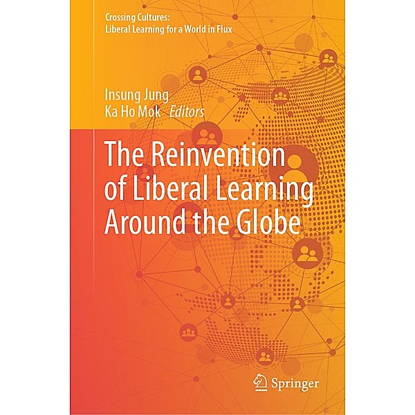 The Reinvention of Liberal Learning Around the Globe