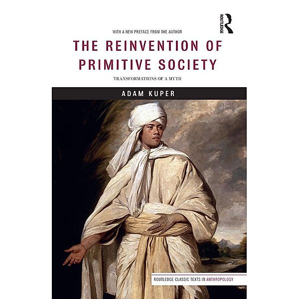 The Reinvention of Primitive Society, Adam Kuper