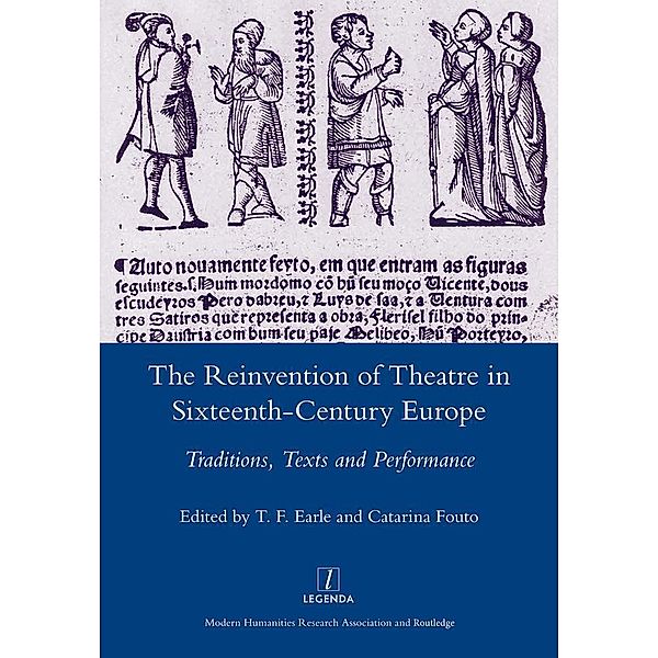 The Reinvention of Theatre in Sixteenth-century Europe, T. F. Earle