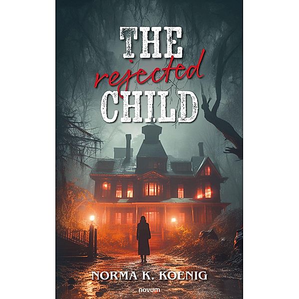 The rejected child, Norma K. Koenig