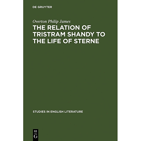 The relation of Tristram Shandy to the life of Sterne, Overton Philip James