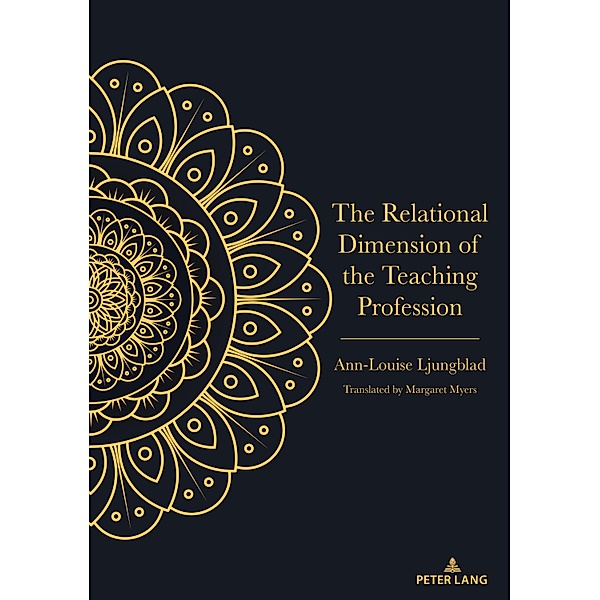 The Relational Dimension of the Teaching Profession, Ann-Louise Ljungblad