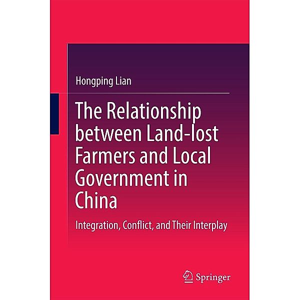 The Relationship between Land-lost Farmers and Local Government in China, Hongping Lian