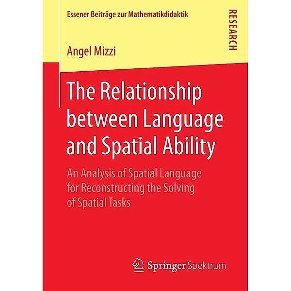 The Relationship between Language and Spatial Ability / Essener Beiträge zur Mathematikdidaktik, Angel Mizzi