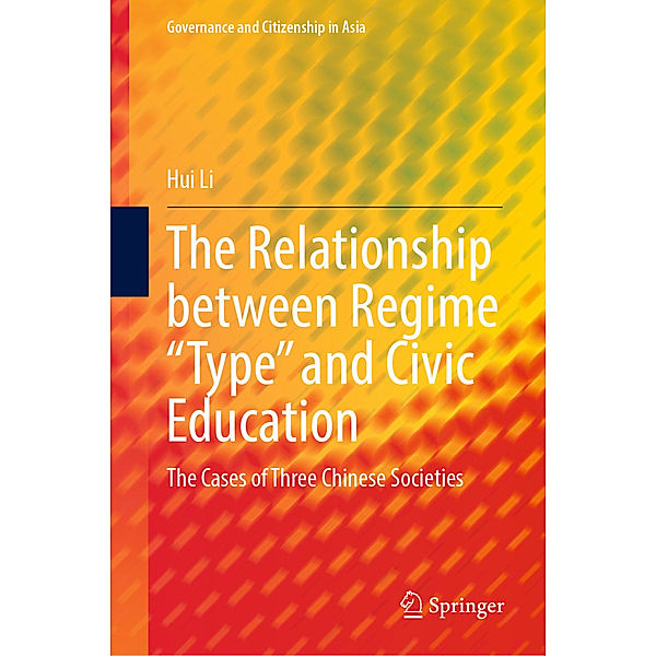 The Relationship between Regime Type and Civic Education, Hui Li