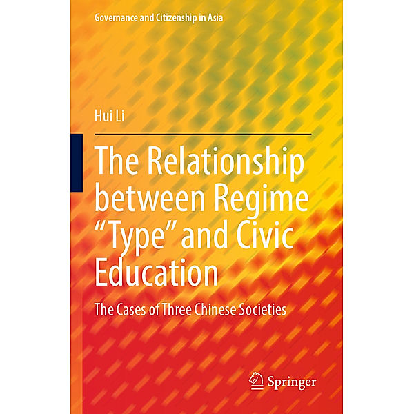 The Relationship between Regime Type and Civic Education, Hui Li