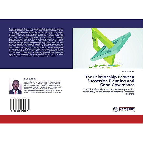 The Relationship Between Succession Planning and Good Governance, Paul Ekal Lokol