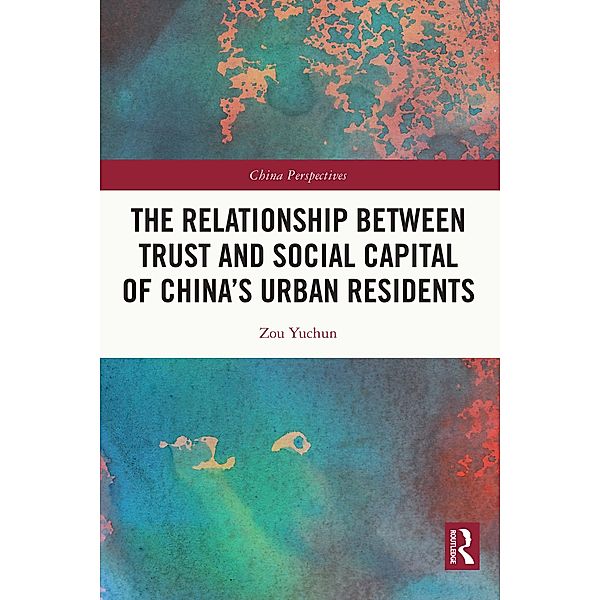 The Relationship Between Trust and Social Capital of China's Urban Residents, Zou Yuchun