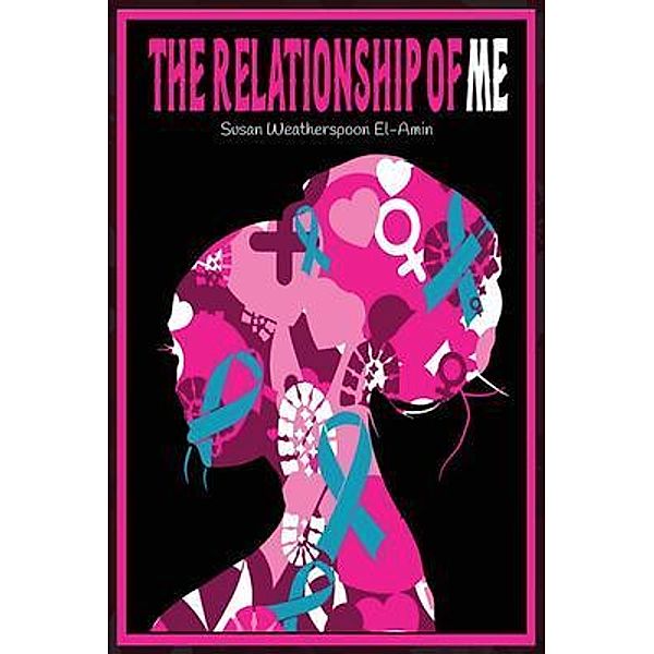 The Relationship of Me, Susan Weatherspoon El-Amin
