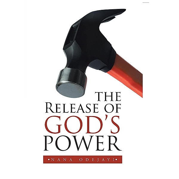 The Release of God'S Power, Nana Odejayi