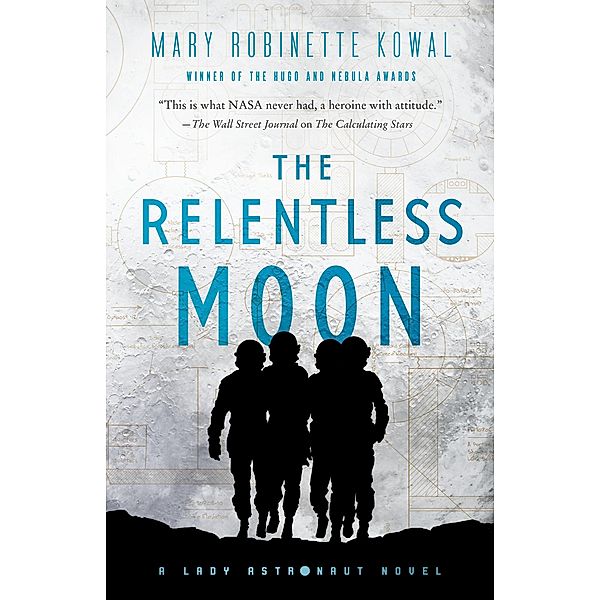 The Relentless Moon / Lady Astronaut Bd.3, Mary Robinette Kowal