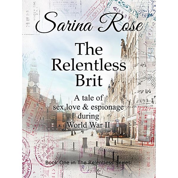 The Relentless: The Relentless Brit, Sarina Rose