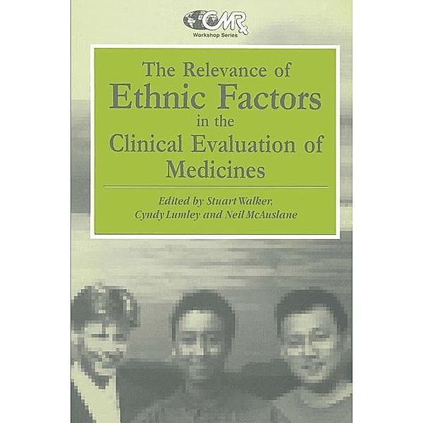 The Relevance of Ethnic Factors in the Clinical Evaluation of Medicines / Centre for Medicines Research Workshop