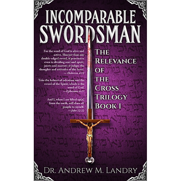 The Relevance Of The Cross Trilogy Book 1, Andrew M Landry