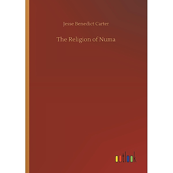 The Religion of Numa, Jesse Benedict Carter