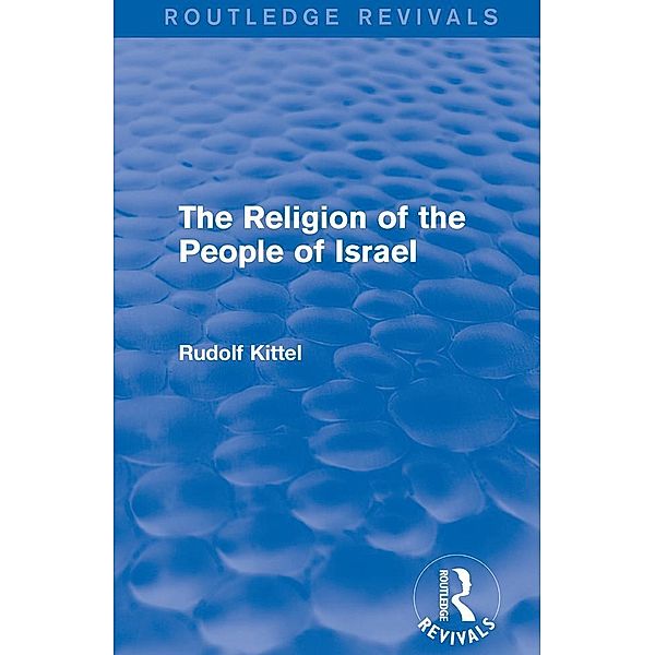 The Religion of the People of Israel, Rudolf Kittel
