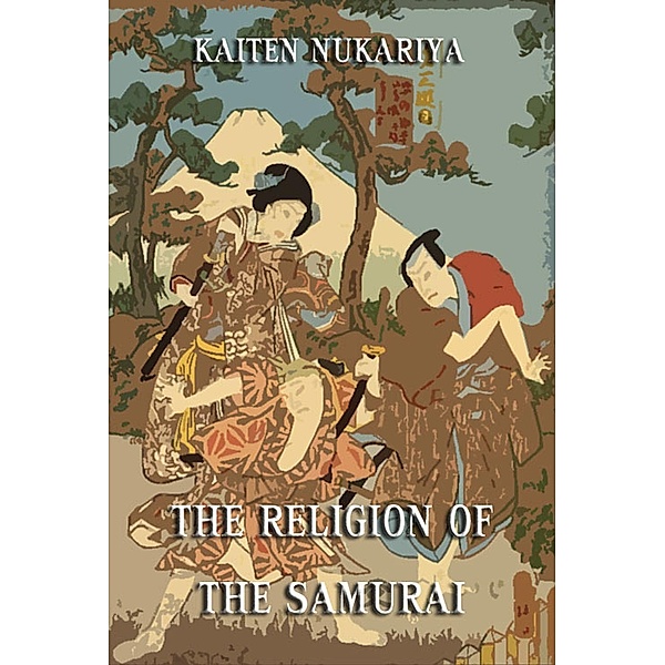 The Religion Of The Samurai, Kaiten Nukariya