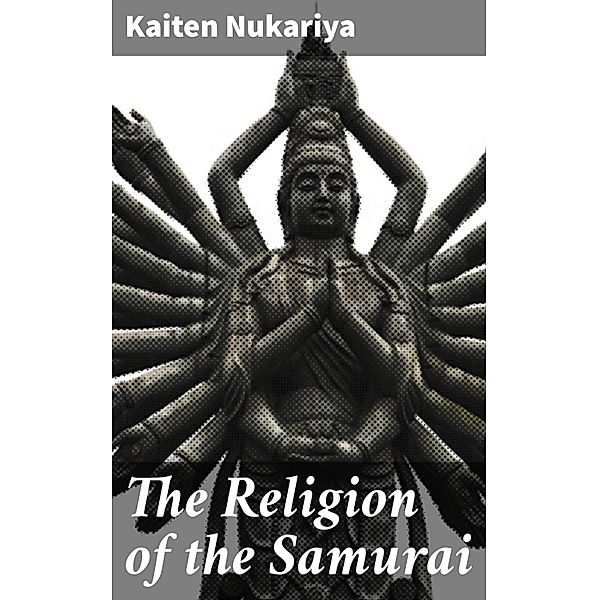 The Religion of the Samurai, Kaiten Nukariya