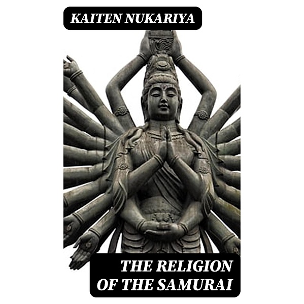 The Religion of the Samurai, Kaiten Nukariya