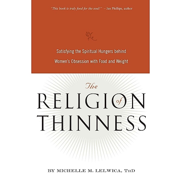 The Religion of Thinness, Michelle M. Lelwica